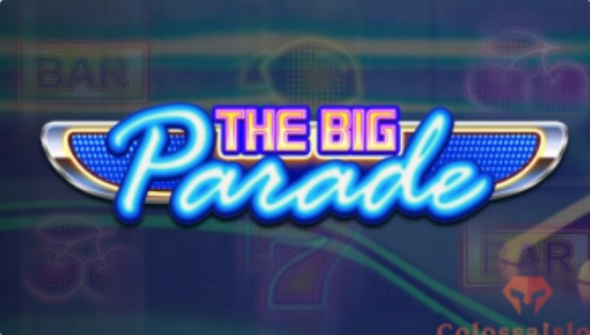 The Big Parade Slot Review